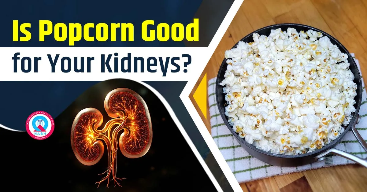 Is Popcorn Good for Your Kidneys?